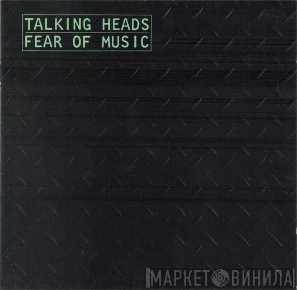  Talking Heads  - Fear Of Music