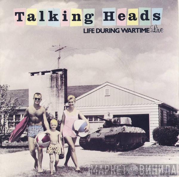 Talking Heads - Life During Wartime (Live)