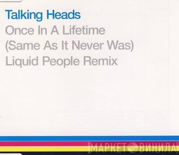  Talking Heads  - Once In A Lifetime (Same As It Never Was) Liquid People Remix