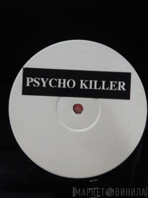  Talking Heads  - Psycho Killer