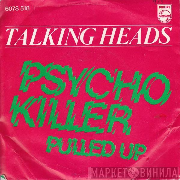  Talking Heads  - Psycho Killer