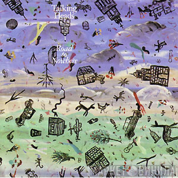  Talking Heads  - Road To Nowhere