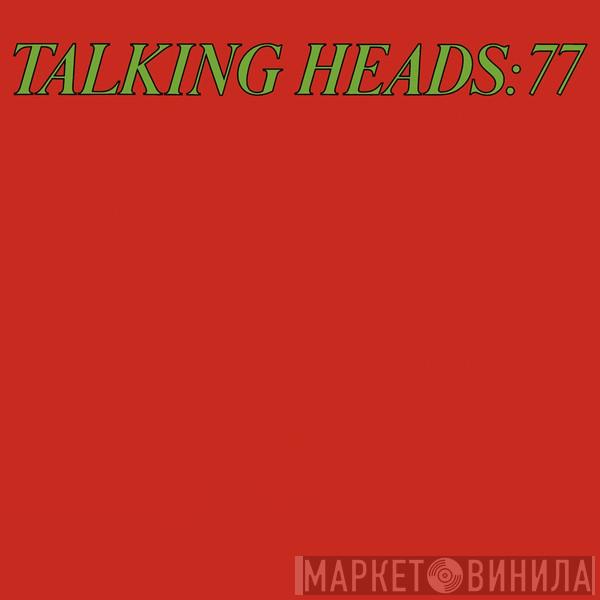  Talking Heads  - Talking Heads: 77