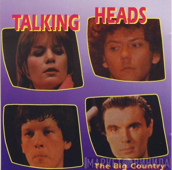  Talking Heads  - The Big Country