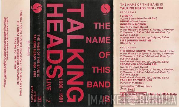  Talking Heads  - The Name Of This Band Is Talking Heads (1980-1981) Live 2