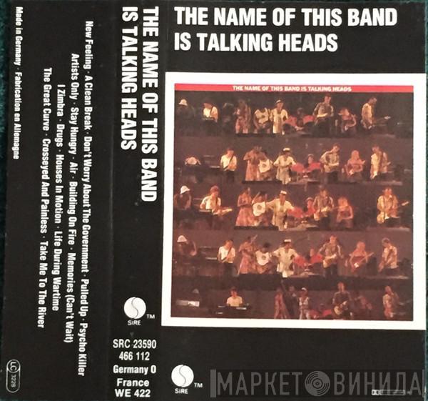  Talking Heads  - The Name Of This Band Is Talking Heads