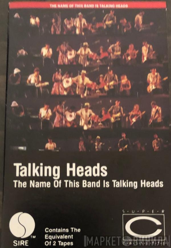  Talking Heads  - The Name Of This Band Is Talking Heads
