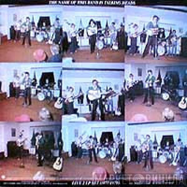  Talking Heads  - The Name Of This Band Is Talking Heads