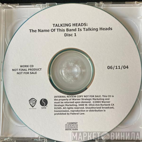  Talking Heads  - The Name Of This Band Is Talking Heads