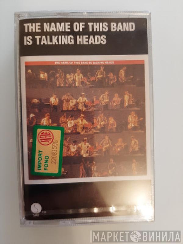  Talking Heads  - The Name Of This Band Is Talking Heads