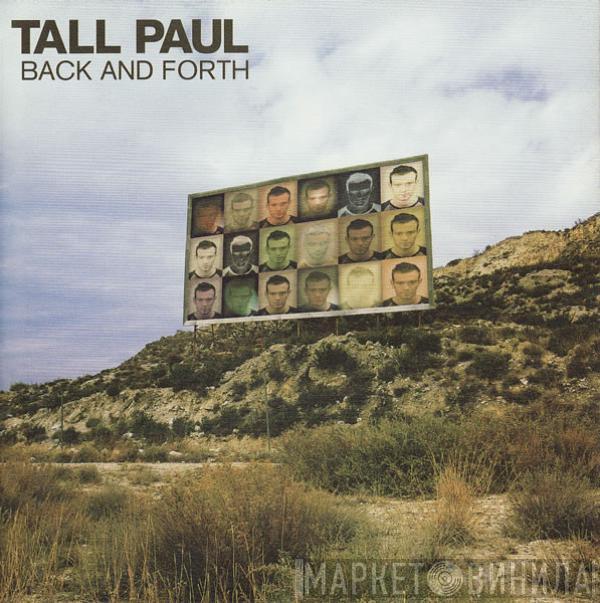 Tall Paul - Back And Forth