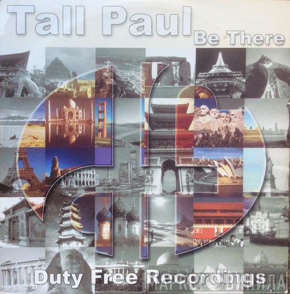 Tall Paul - Be There