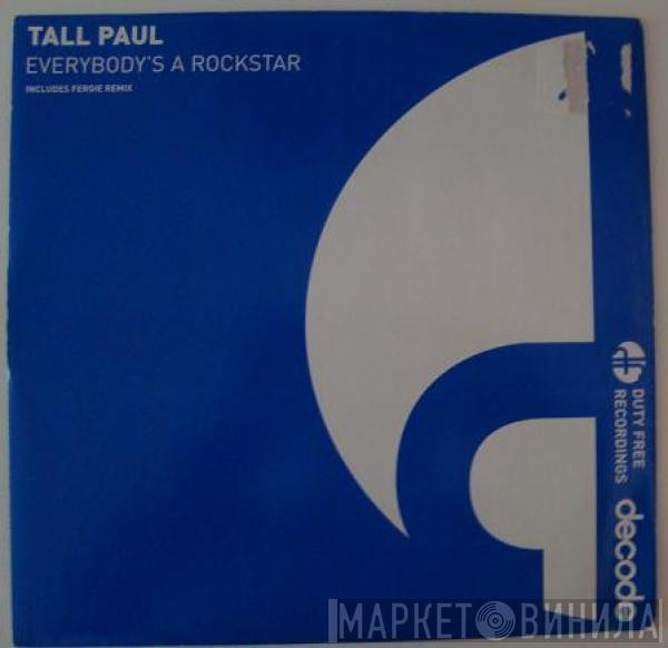 Tall Paul - Everybody's A Rockstar