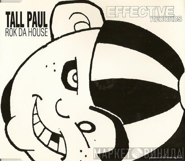  Tall Paul  - Rok Da House