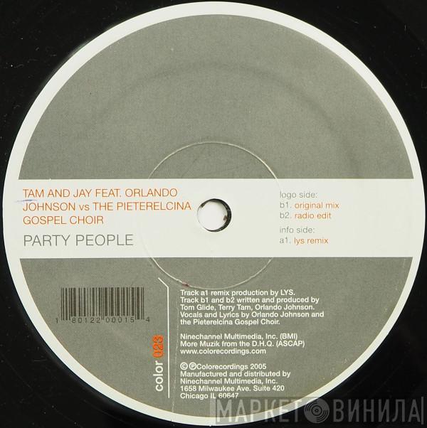 Tam & Jay, Orlando Johnson, The Pieterelcina Gospel Choir - Party People