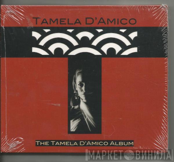  Tamela D'Amico  - The Tamela D'Amico Album