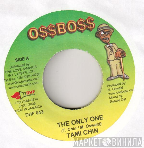 Tami Chynn, Looga Man - The Only One / Had To Pick Her Up
