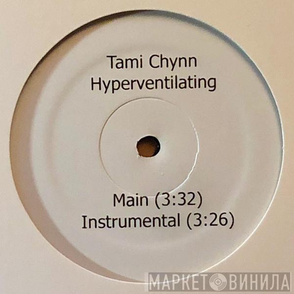 Tami Chynn - Hyperventilating
