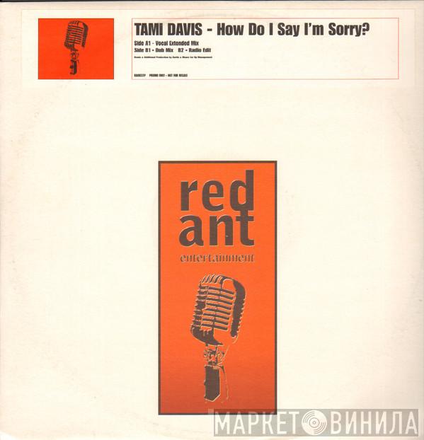 Tami Davis - How Do I Say I'm Sorry