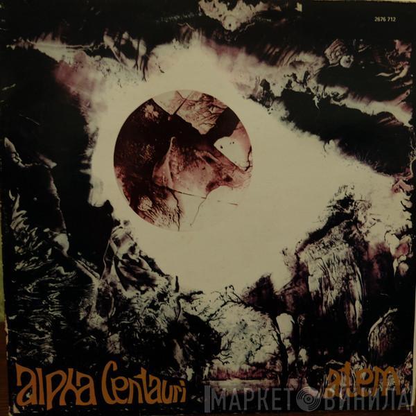  Tangerine Dream  - Alpha Centauri + Atem