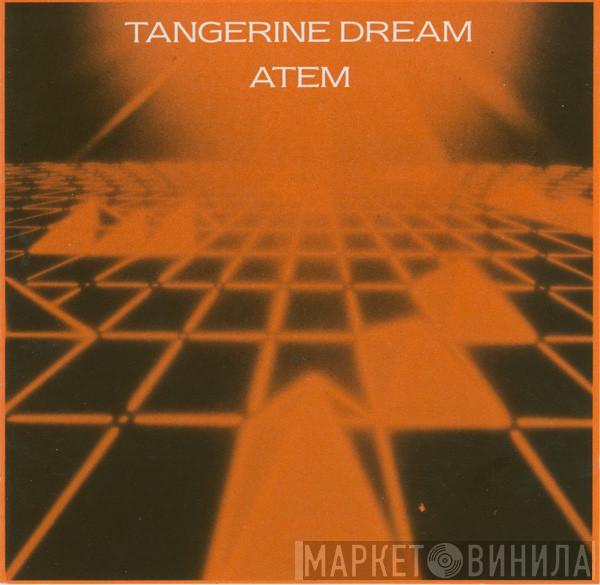  Tangerine Dream  - Atem