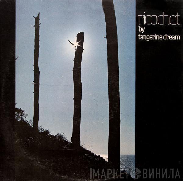 Tangerine Dream - Ricochet