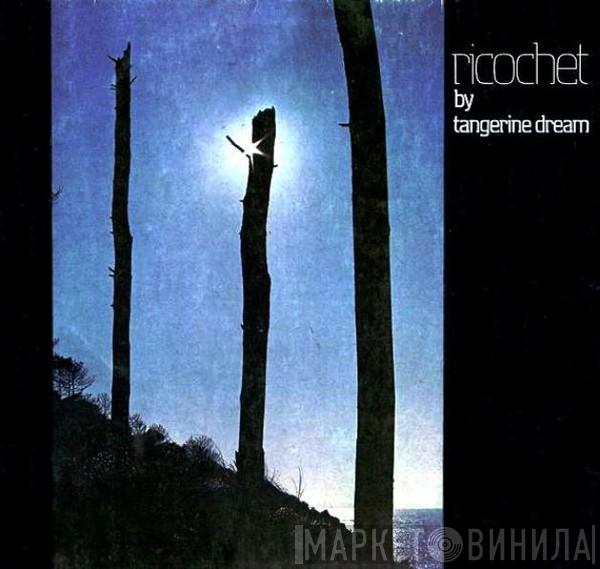 Tangerine Dream - Ricochet