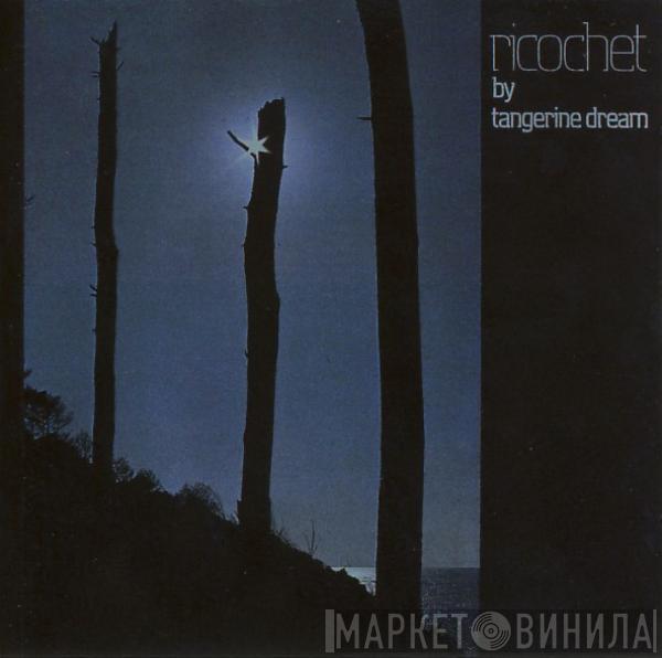 Tangerine Dream - Ricochet