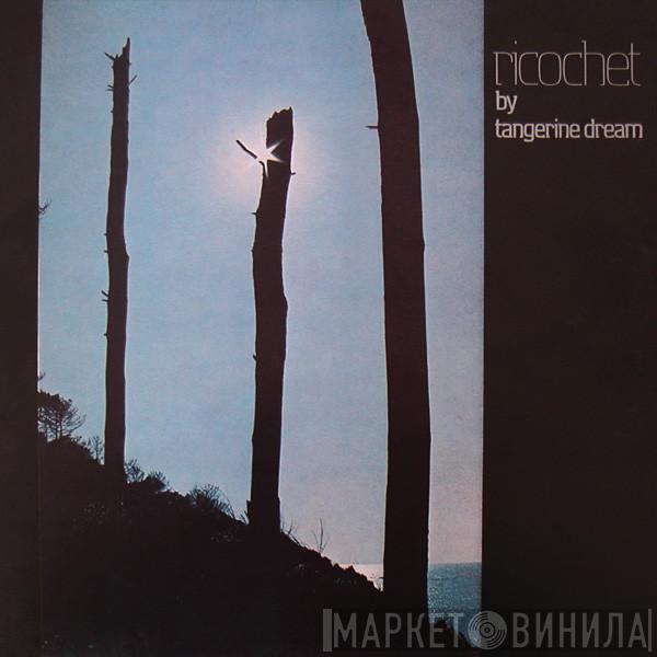 Tangerine Dream - Ricochet