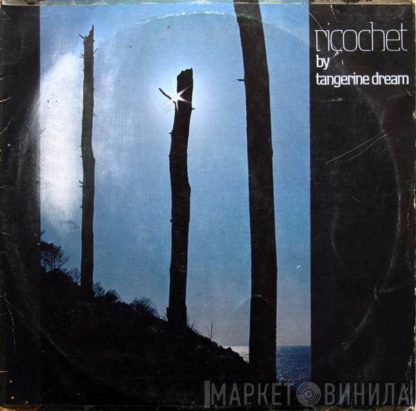 Tangerine Dream - Ricochet