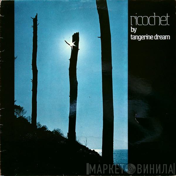 Tangerine Dream  - Ricochet
