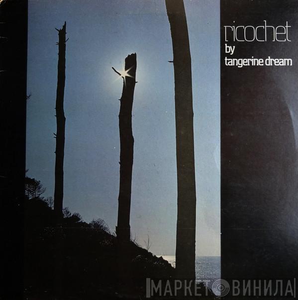 Tangerine Dream - Ricochet