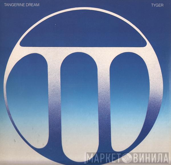  Tangerine Dream  - Tyger