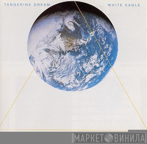  Tangerine Dream  - White Eagle