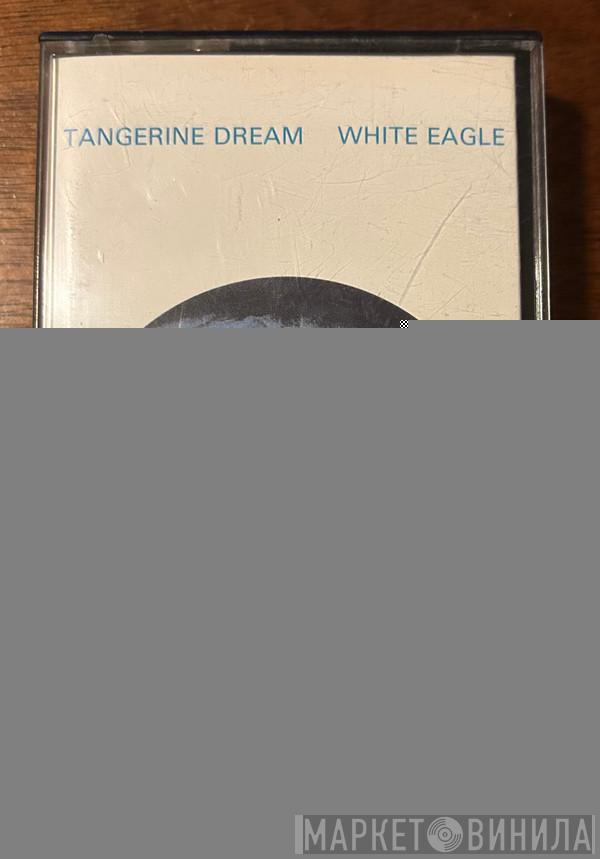  Tangerine Dream  - White Eagle