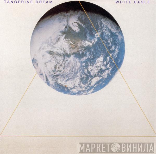 Tangerine Dream  - White Eagle