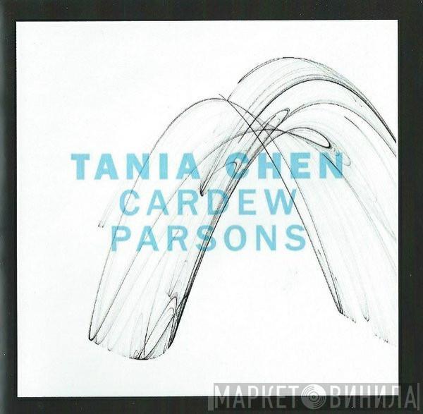 - Tania Chen , Cornelius Cardew  Michael Parsons  - Piano Music