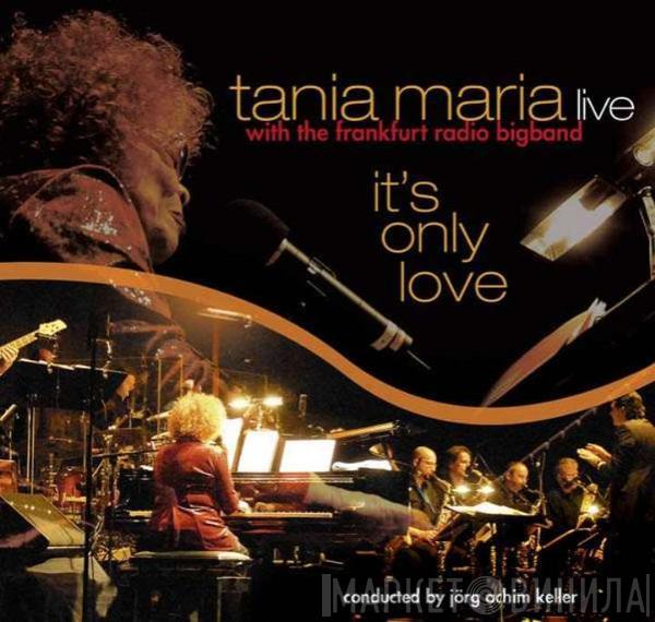 Tania Maria, hr Bigband - It's Only Love (Live)