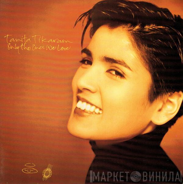 Tanita Tikaram - Only The Ones We Love