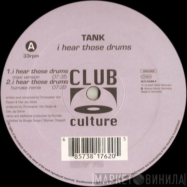 Tank - I Hear Those Drums