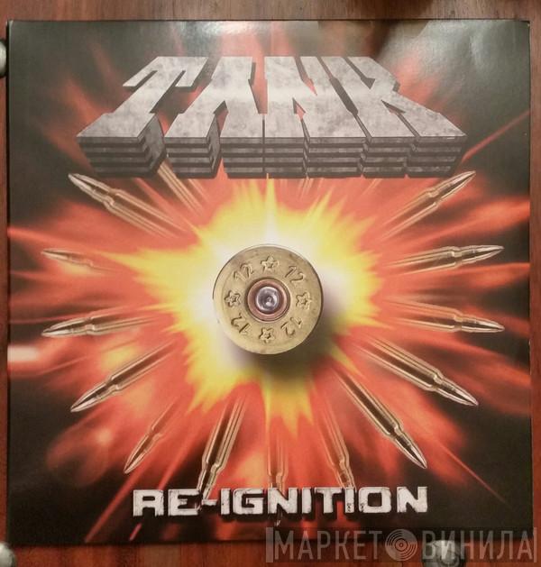 Tank  - Re-Ignition