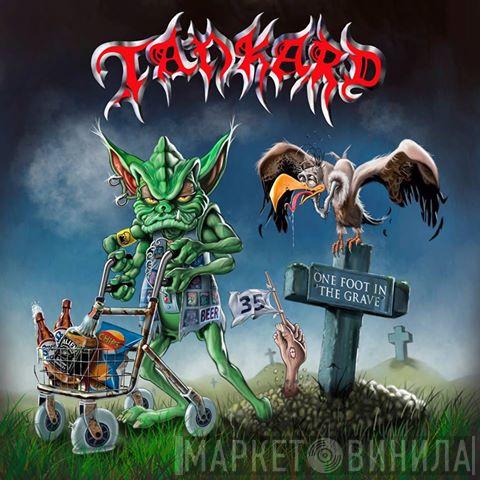 Tankard - One Foot In The Grave