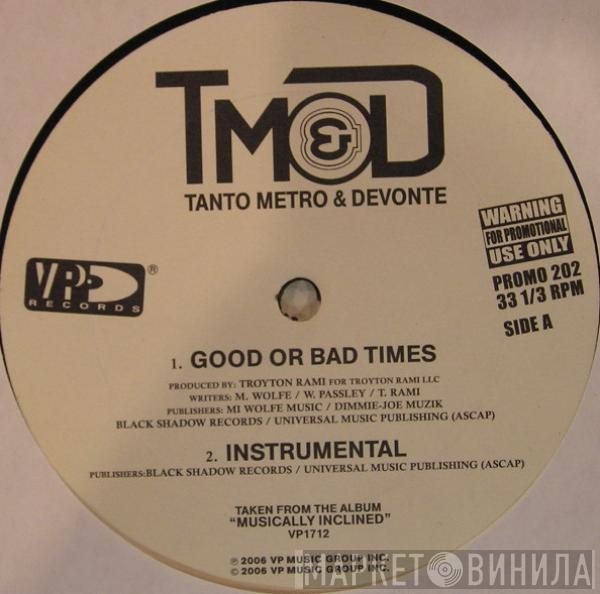 Tanto Metro & Devonte - Good Or Bad Times