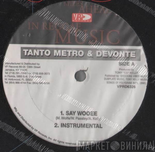 Tanto Metro & Devonte - Say Wooee