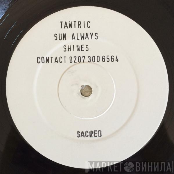 Tantric  - Sun Always Shines