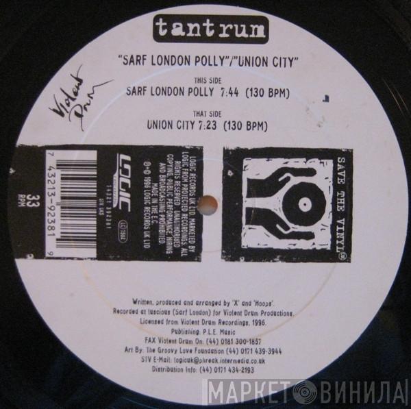 Tantrum - Sarf London Polly / Union City