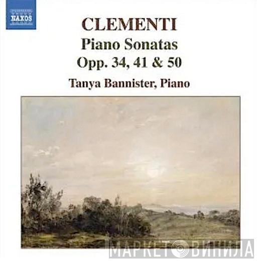 Tanya Bannister - Clementi - Piano Sonatas - Opp.34 , 41 & 50