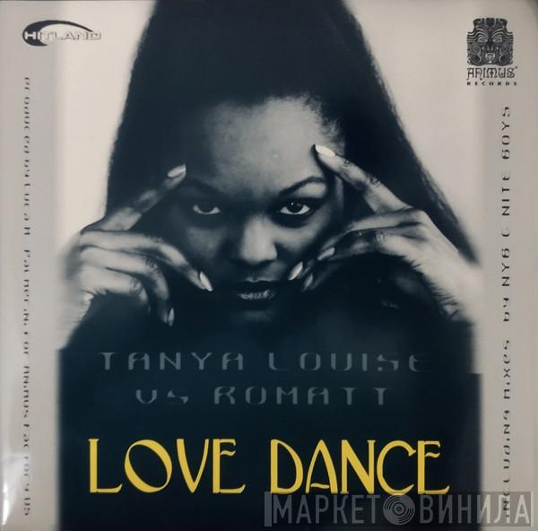 Tanya Louise, Romatt - Love Dance