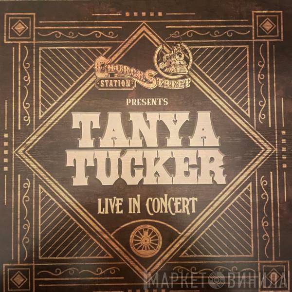  Tanya Tucker  - Church Street Station Presents Tanya Tucker Live in Concert