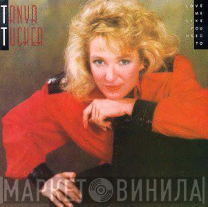  Tanya Tucker  - Love Me Like You Used To